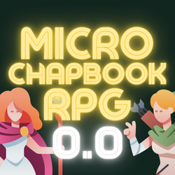 Micro Chapbook RPG 0.0